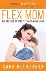 Flex Mom - Sara Blanchard