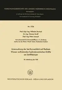 Untersuchung der bei Kurvenfahrt auf flachem Wasser auftretenden hydrodynamischen Kräfte am Schiffskörper - Wilhelm Sturtzel