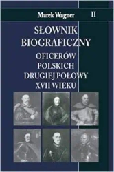 Słownik biograficzny oficerow polskich ... T.2 - Marek Wagner