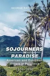 Sojourners in Paradise - George Rathmell