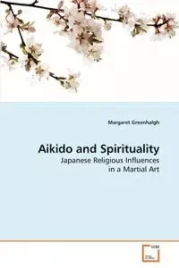 Aikido and Spirituality - Margaret Greenhalgh