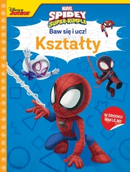 Baw się i ucz! Kształty. Marvel Spidey i Super-Kumple - opracowanie zbiorowe
