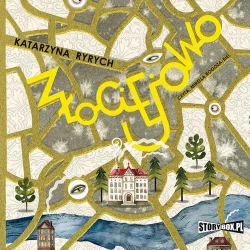 audiobook Złociejowo - Katarzyna Ryrych