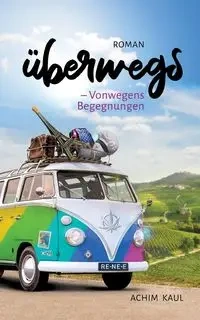 Überwegs - Kaul Achim