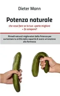 Potenza naturale - che cosa fare se la tua parte migliore fa sciopero? - Mann Dieter