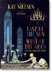 Kay Nielsen. East of the Sun and West of the Moon - Opracowanie zbiorowe