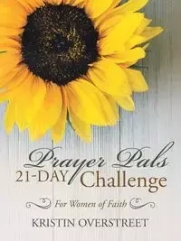 Prayer Pals 21-Day Challenge - Kristin Overstreet