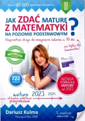 Jak zdać maturę z matematyki na poziomie podstawowym. Matura 2023 - Dariusz Kulma