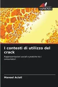 I contesti di utilizzo del crack - Acioli Manoel