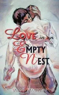 Love in an Empty Nest - Frederick Sarah