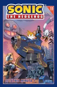Sonic the Hedgehog 11. Ostatnia minuta 1 - Ian Flynn, Tracy Yardley, Thomas Adam Bryce