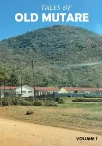 Tales of Old Mutare - Chris Mvere