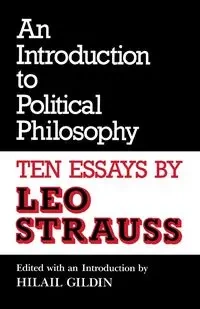 An Introduction to Political Philosophy - Leo Strauss