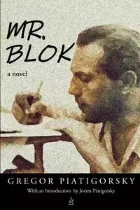 Mr. Blok - Piatigorsky Gregor