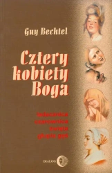 eBook Cztery kobiety Boga. Ladacznica, czarownica, święta, głupia gęś - stosunek Kościoła do kobiet - Guy Bechtel mobi epub
