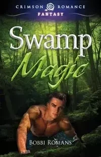 Swamp Magic - Bobbi Romans