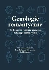 Genologie romantyczne. W dwusetną rocznicę.. - Ewa Hoffmann-piotrowska, Olaf Krysowski