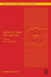 Architectural Technicities - Kousoulas Stavros