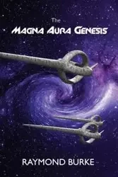 The Magna Aura Genesis - Raymond Burke