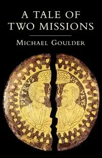 A Tale of Two Missions - Michael Goulder