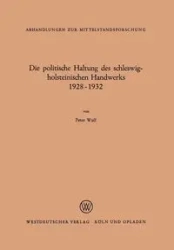Die politische Haltung des schleswig-holsteinischen Handwerks 1928 - 1932 - Peter Wulf