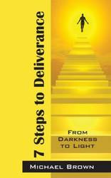 7 Steps to Deliverance - Michael Brown