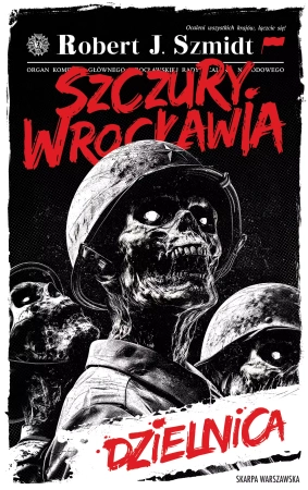 Szczury Wrocławia. Dzielnica. Z autografem - Robert J. Szmidt