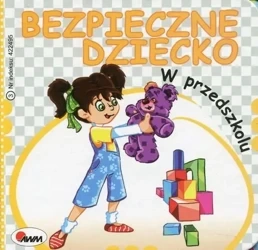 Bezpieczne dziecko W przedszkolu - Marta Łykowska