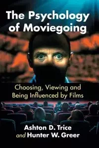 The Psychology of Moviegoing - Ashton D. Trice