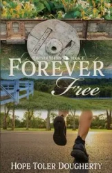 Forever Free - Hope Dougherty Toler