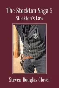 The Stockton Saga 5 - Steven Douglas Glover
