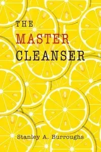 The Master Cleanser - Stanley Burroughs