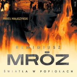 audiobook Światła w popiołach - Remigiusz Mróz