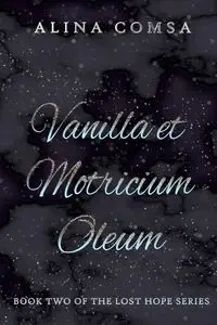 Vanilla et Motricium Oleum - Alina Comsa