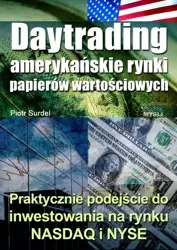 Daytrading - amerykańskie rynki papierów wartościowych (Wersja elektroniczna (PDF)) - Piotr Surdel