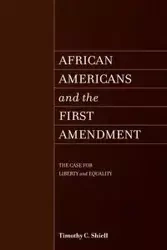 African Americans and the First Amendment - Timothy C. Shiell