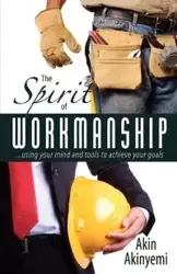The Spirit of Workmanship - Akinyemi Akin