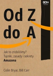 eBook Od Z do A. Jak to zrobiliśmy? Tajniki, zasady i sekrety Amazona - Colin Bryar mobi epub