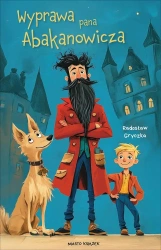 Wyprawa pana Abakanowicza - Radosław Gryczka