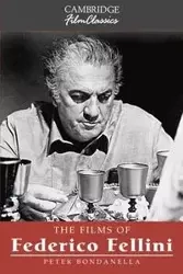 The Films of Federico Fellini - Bondanella Peter E.