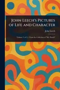 John Leech's Pictures of Life and Character - John Leech
