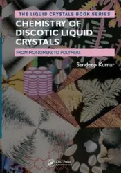 Chemistry of Discotic Liquid Crystals - Kumar Sandeep