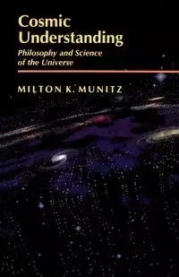 Cosmic Understanding - Munitz Milton K.