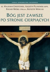 audiobook Bóg jest zawsze po stronie cierpiących - Ks. Waldemar Chrostowski, Krzysztof Wons, o. Ryszard Wróbel, Augustyn Pelanowski