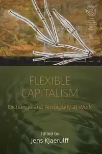 Flexible Capitalism - Kjaerulff Jens