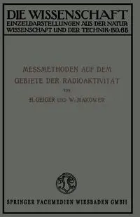 Messmethoden Auf Dem Gebiete Der Radioaktivitat - Hans Geiger