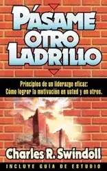 Pasame Otro Ladrillo - Dr Charles R. Swindoll