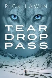 Tear Drop Pass - Rick Lawin