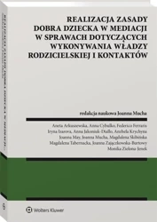 Realizacja zasady dobra dziecka w mediacji.. - Joanna Mucha