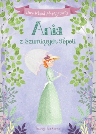 Ania z Szumiących Topoli - Lucy Maud Montgomery, Ana Garcia